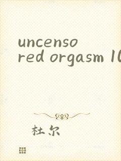 uncensored orgasm 1080p封面