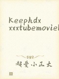 keephdxxxxtubemoviekoria