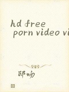 hd free porn video vipiss