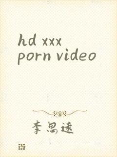 hd xxx porn video