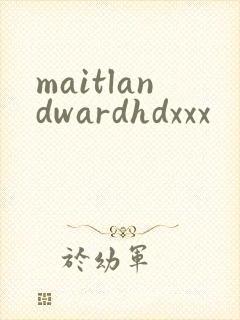 maitlandwardhdxxx