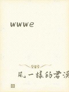 wwwe