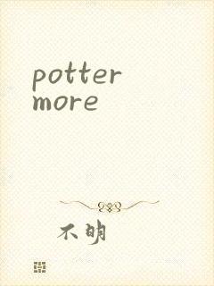 potter more