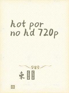 hot porno hd 720p