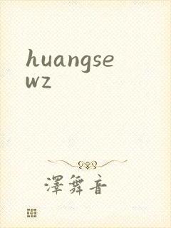 huangsewz