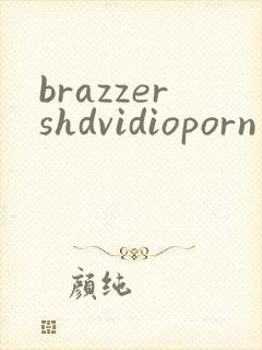 brazzershdvidioporn