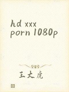 hd xxx porn 1080p