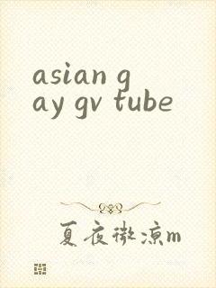 asian gay gv tube