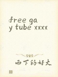 free gay tube xxxx
