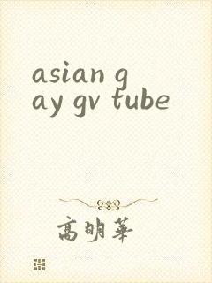 asian gay gv tube