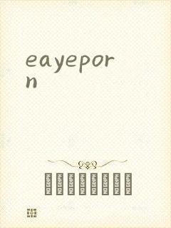 eayeporn