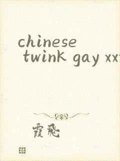 chinese twink gay xxxx