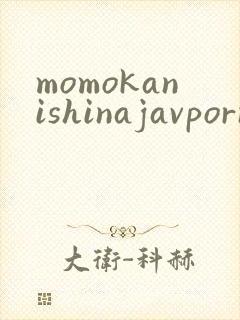 momokanishinajavporn