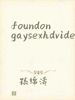 foundongaysexhdvideosfreegay