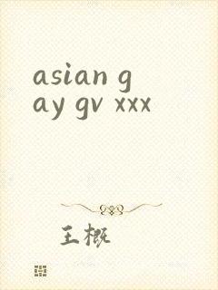 asian gay gv xxx