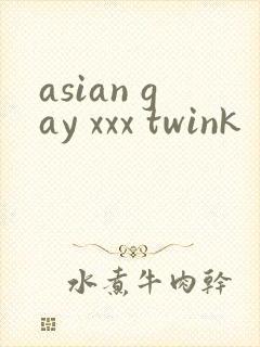 asian gay xxx twink