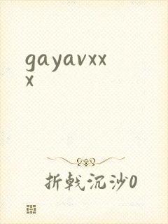 gayavxxx