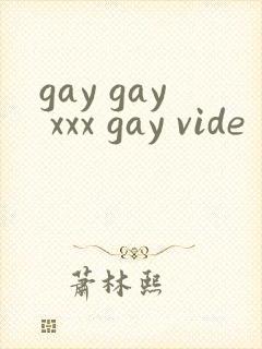 gay gay xxx gay vide