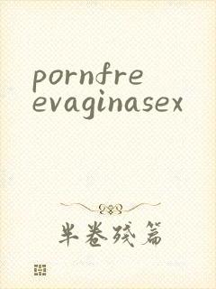 pornfreevaginasex