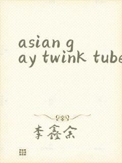 asian gay twink tube ...