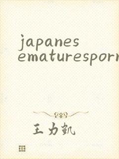 japanesematuresporn