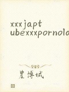 xxxjaptubexxxpornolari