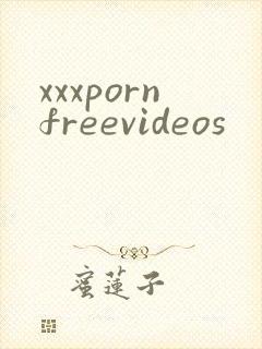 xxxpornfreevideos