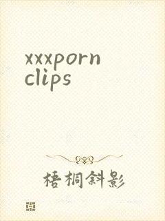 xxxpornclips