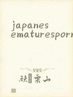 japanesematuresporn