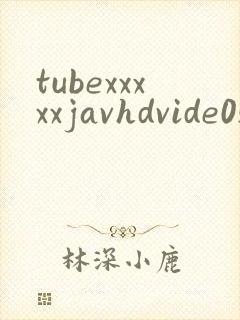 tubexxxxxjavhdvide0s