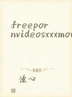 freepornvideosxxxmovies