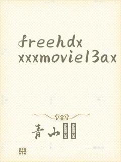 freehdxxxxmovie13ax