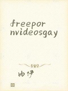 freepornvideosgay