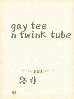 gay teen twink tube