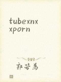 tubexnxxporn
