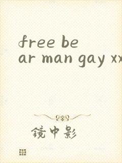 free bear man gay xxx