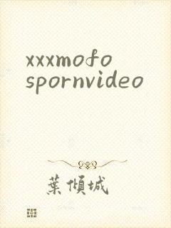 xxxmofospornvideo