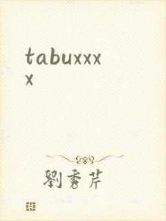 tabuxxxx