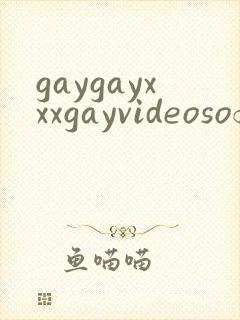 gaygayxxxgayvideosofficese
