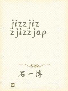jizzjizzjizzjap