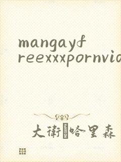 mangayfreexxxpornvideos