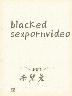 blackedsexpornvideo