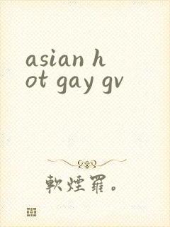 asian hot gay gv
