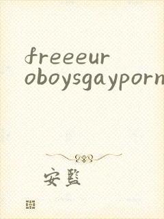 freeeuroboysgaypornoftwinks