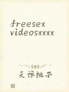 freesexvideosxxxx