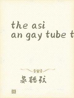 the asian gay tube twink