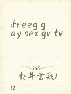 freeg gay sex gv tv