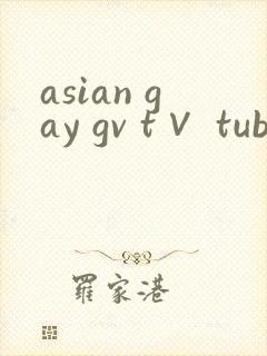 asian gay gv t∨ tube