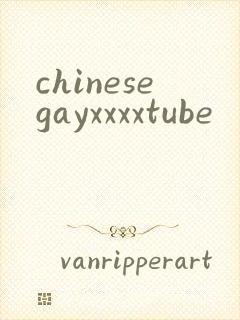 chinesegayxxxxtube