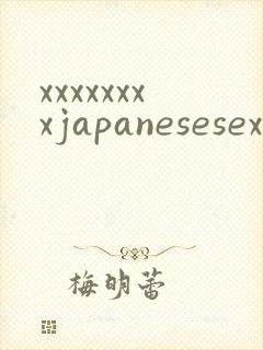 xxxxxxxxjapanesesex